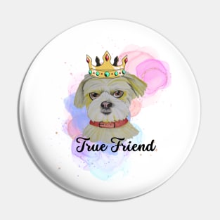 Fun Dog True Friend Pin