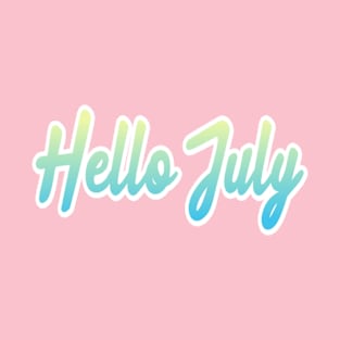 Hello July T-Shirt