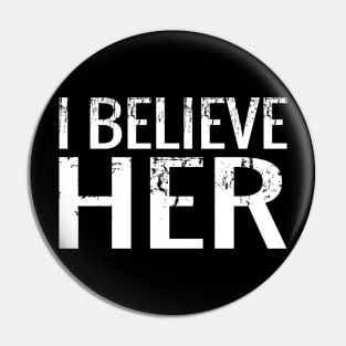 I Believe Her Survivors Support Pin