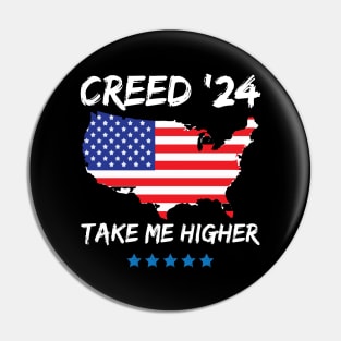 Creed 24 Take Me Higher Creed For President 2024 Pin