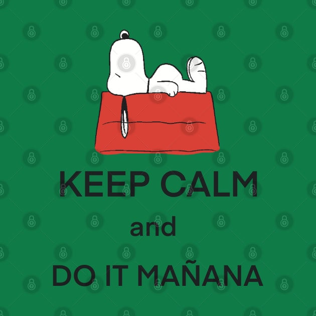 Keep calm do it mañana quote by Holailustra