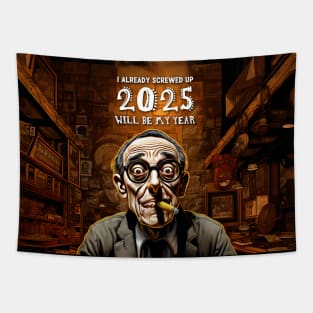 2025 Will Be My Year: I Already Screwed Up Tapestry