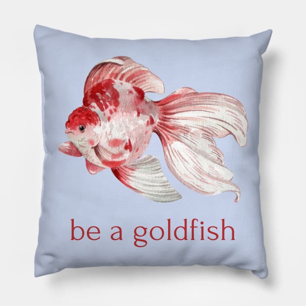 be a goldfish Pillow by shoreamy