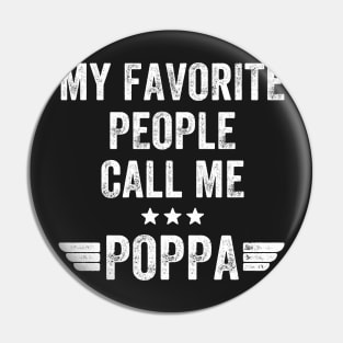 My favorite people call me Poppa Pin