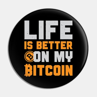 Life Is Better on Bitcoin Pin