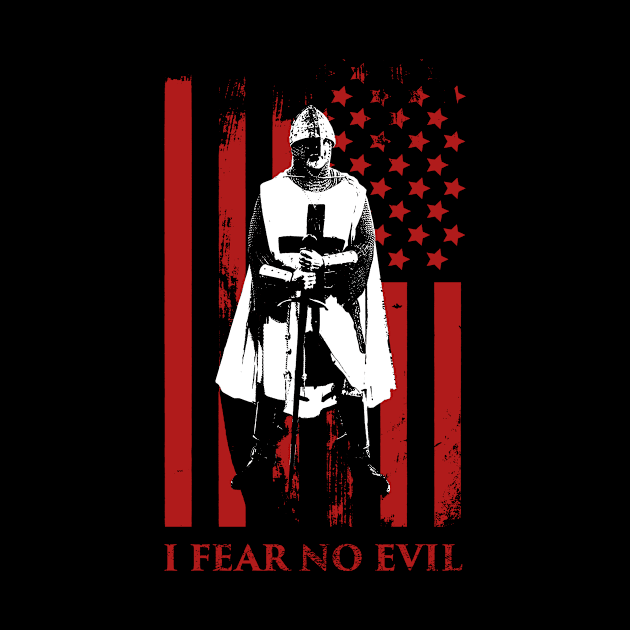 I Fear No Evil | Knights Templar & American Flag by Wizardmode