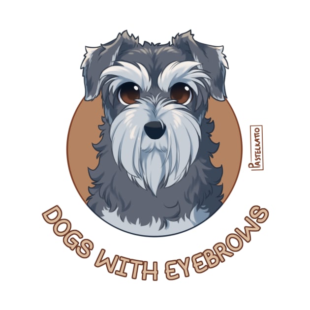 Dogs with Eyebrows - Schnauzer by Pastelkatto