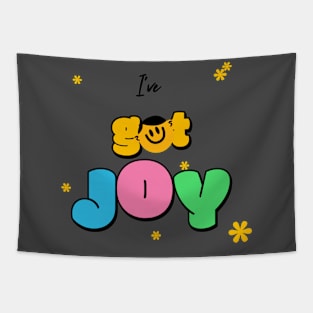 I've got joy joy Tapestry