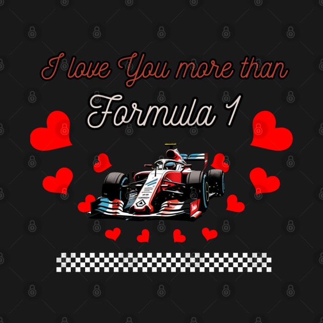 i love you more than formula 1, valentines day, gift present ideas, usa grand prix by Pattyld