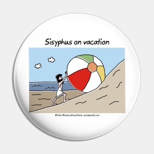 Sisyphus on vacation Pin