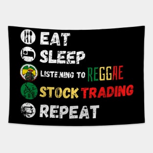 Eat Sleep Listening To Reggae Stock Trading Repeat Tapestry