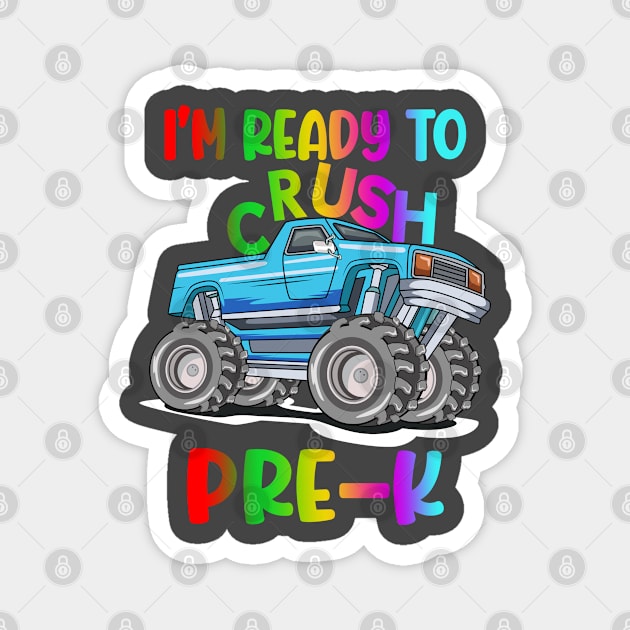 Kids I'm Ready To Crush Pre-K Monster Truck Prek Magnet by pika