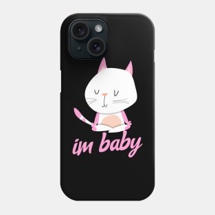 Im Baby Meme Cute Cat Pink And White Youthful Neko Kitten Kawaii Phone Case