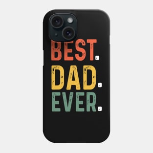Best Dad Ever T Shirt Funny father's day Gift Men Husband Phone Case