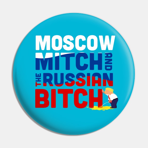 Moscow mitch and the Russian Bitch Pin by Shutup Donny