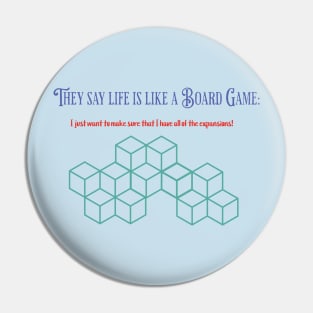 Life is like a Board Game Pin