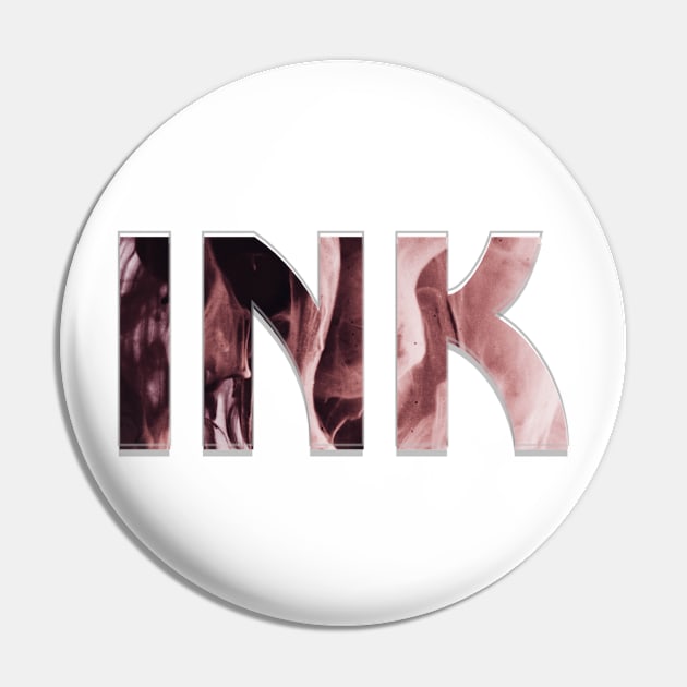 INK Pin by afternoontees