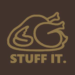 Stuff It Turkey T-Shirt