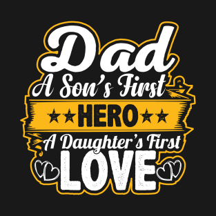 DAD-A-SON'S-FIRST-HERO T-Shirt