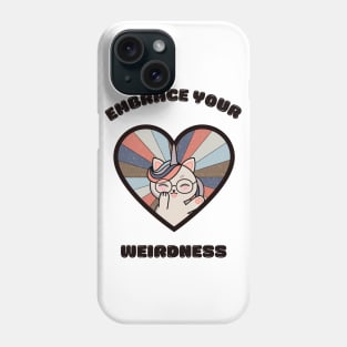 Embrace your weirdness - a cute kawaii kitty unicorn Phone Case