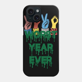 Worst Year Ever Phone Case