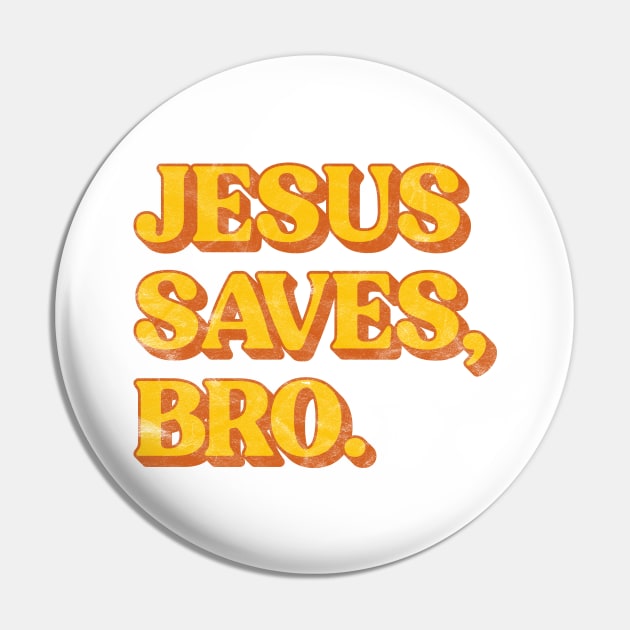 Distressed Jesus Saves Bro Christian Pin by JeanetteThomas