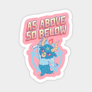 Cute but Evil As Above So Below Magnet