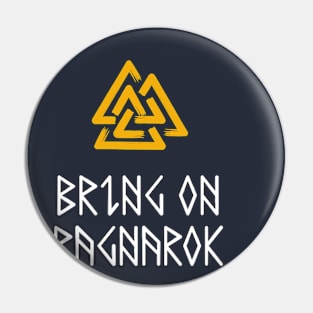 Bring on Ragnarok Pin