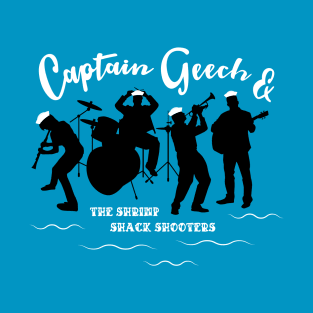 Captain Geech and the Shrimp Shack Shooters T-Shirt