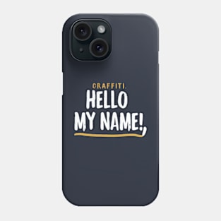 Graffiti Hello My Name Phone Case