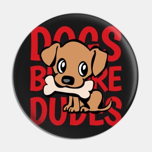 Dogs Before Dudes - funny quote Pin