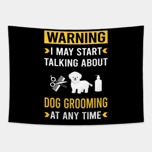 Warning Dog Grooming Groomer Tapestry