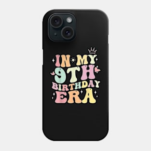 In My 9th Birthday Era Nine 9 years Old Birthday Gifts Girl T-Shirt Phone Case