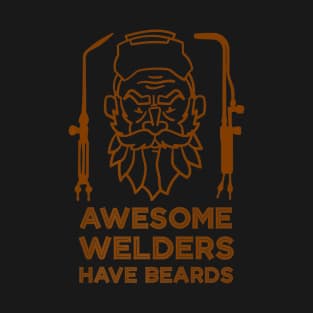 Welders Have Beards T-Shirt