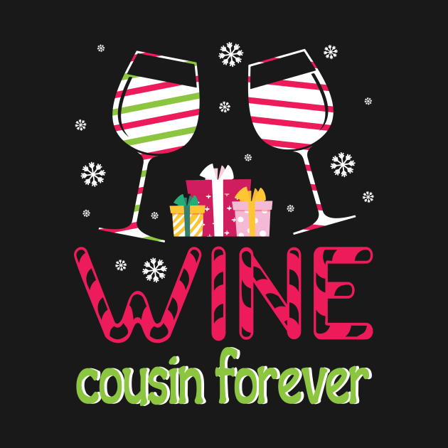 Drinking Wine Happy Merry Christmas Day Cousin Forever Drunk by bakhanh123