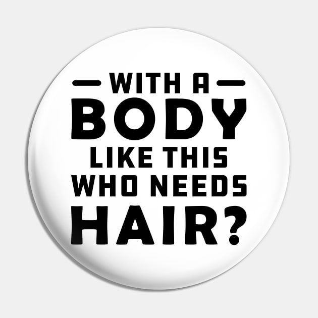 Bald - A body like this who needs Hair? Pin by KC Happy Shop