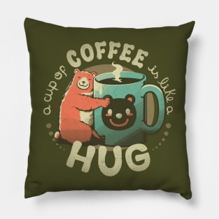 A Cup Of Coffee Is Like A Hug Pillow