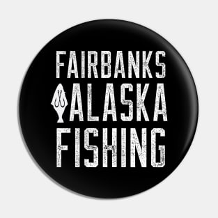 FAIRBANKS ALASKA FISHING Pin