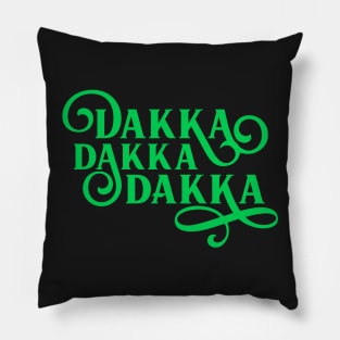 Orkz Orks Ork Dakka Dakka Dakka Pillow