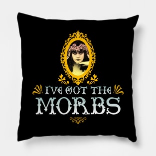 I've Got the Morbs Pillow