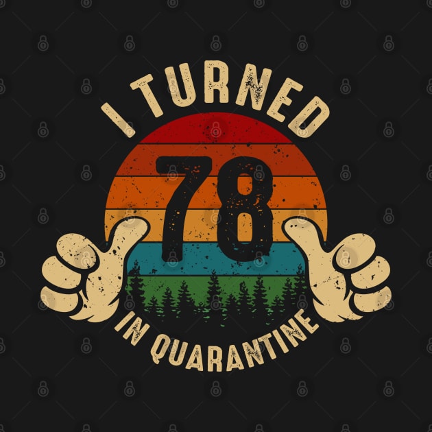 I Turned 78 In Quarantine by Marang