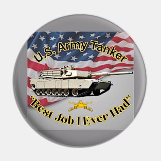 U.S. Army Tanker Best Job I Ever Had M1A1 Abrams Pin