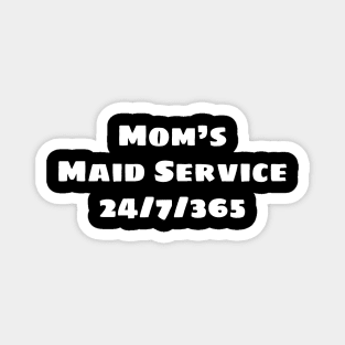 Mom's Maid's Service (White) Magnet