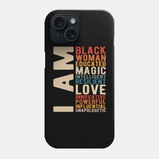 I Am Black Woman Educated Melanin Black History Month women history Phone Case