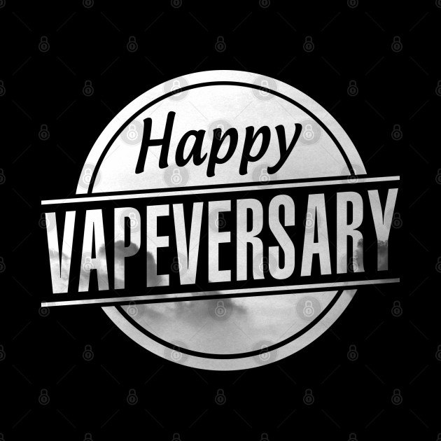 Happy Vapeversary - Vape - Phone Case