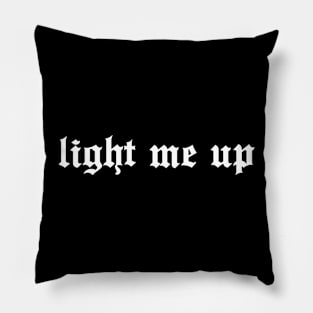 Light me up (white) Pillow