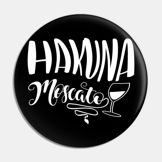 Hakuna Moscato Pin by goldstarling