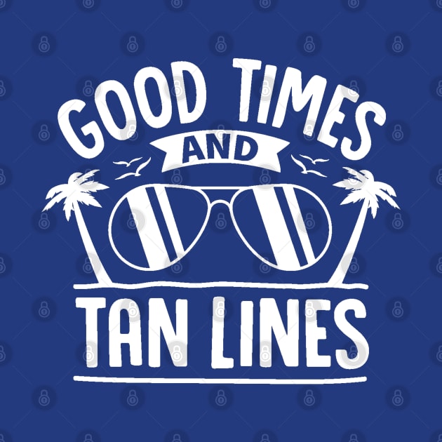 Good Times & Tan Lines by Hello Sunshine