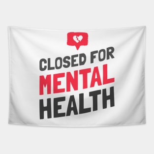 Closed For Mental Health Tapestry