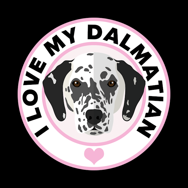 I Love My Dalmatian by CafePretzel